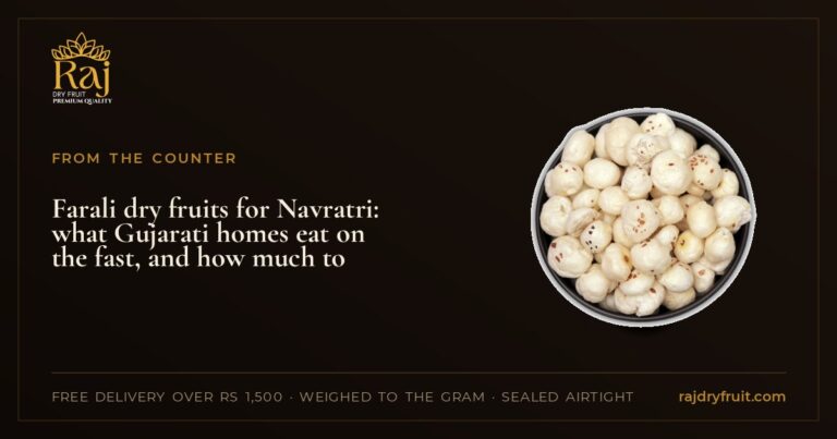 Farali dry fruits for Navratri: what Gujarati homes eat on the fast, and how much to keep for nine days