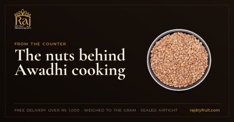 The nuts behind Awadhi cooking: kaju and badam in korma, charoli, and the pista on kheer