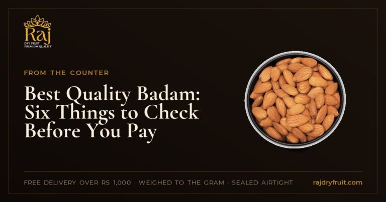Best Quality Badam: Six Things to Check Before You Pay