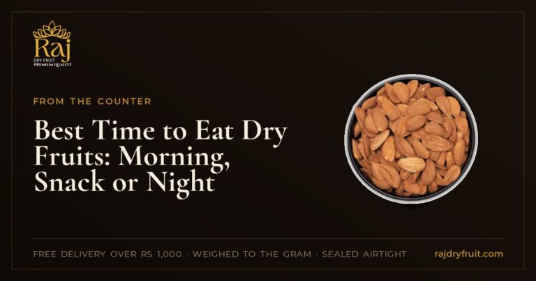 The best time to eat dry fruits, and why how much matters more than when