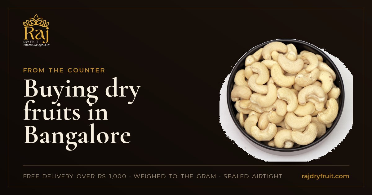 Buying dry fruits in Bangalore: the old bazaars, ordering online, and keeping them crisp in the city’s damp air