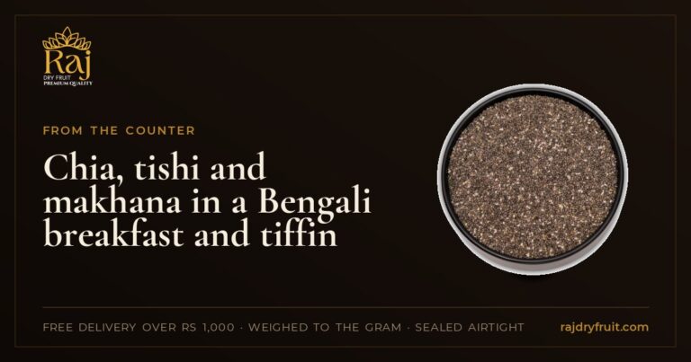 Chia, tishi and makhana in a Bengali breakfast and tiffin