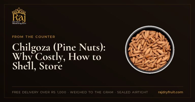 Chilgoza: the Himalayan pine nut, why it costs so much, and how to shell and store it