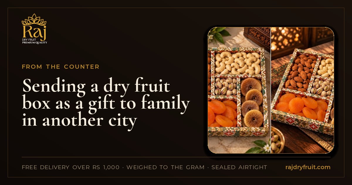 Sending a dry fruit box as a gift to family in another city: what to tell us, when it arrives, and how big a box the house needs