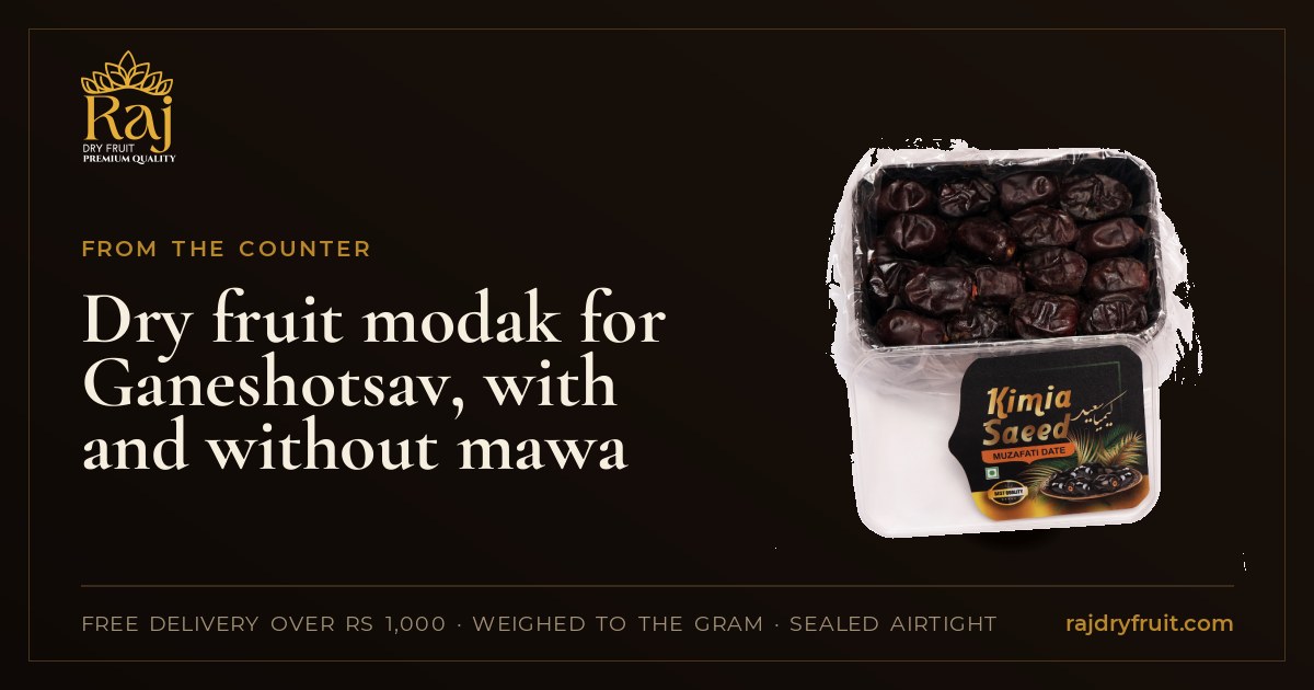 Dry fruit modak for Ganeshotsav, with and without mawa: fillings, ratios and how long they keep