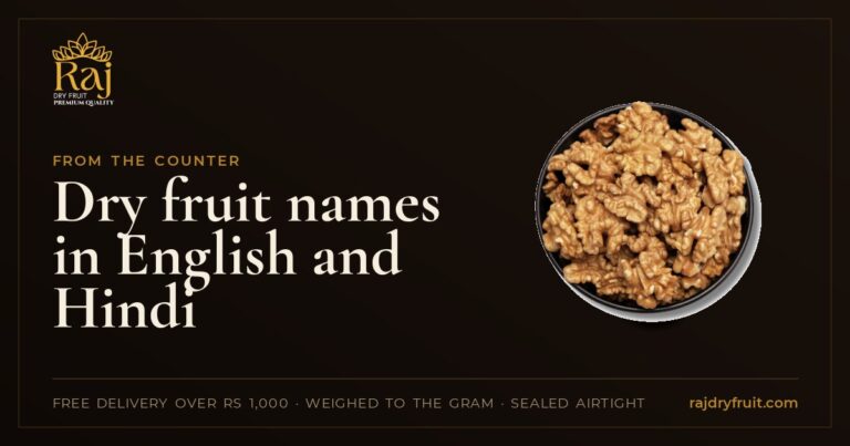 Dry fruit names in English and Hindi: akhrot, anjeer, munakka and thirty more, and what each one is