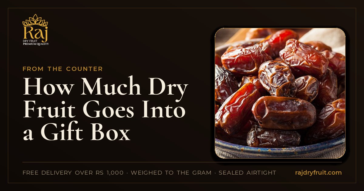How Much Dry Fruit Goes Into a Gift Box