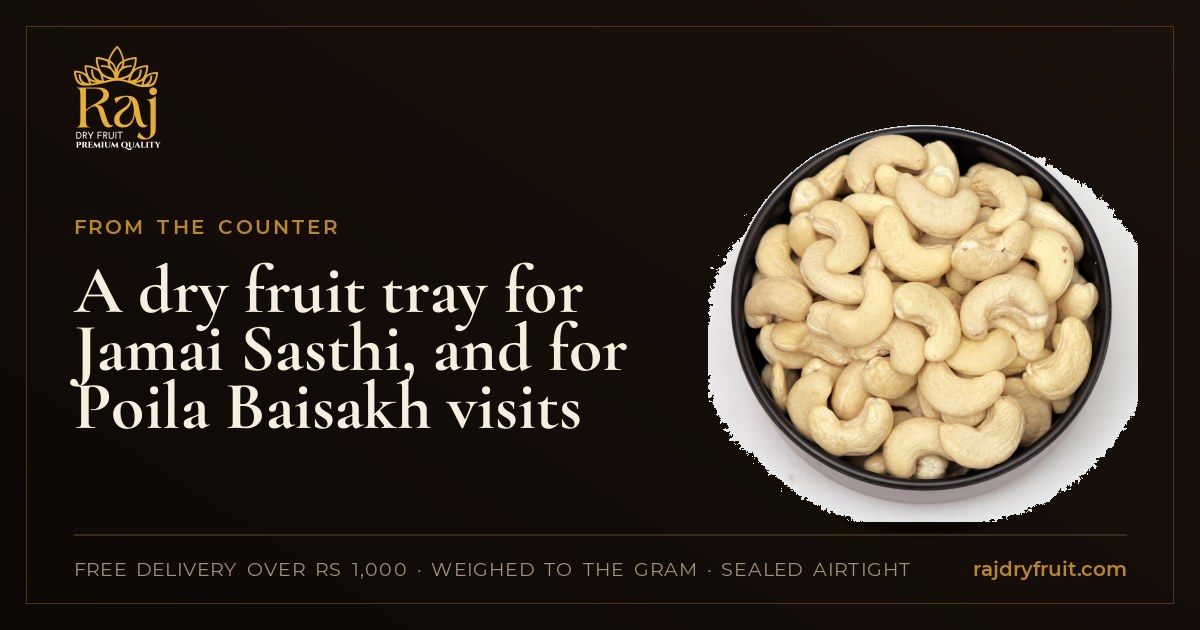 A dry fruit tray for Jamai Sasthi, and for Poila Baisakh visits