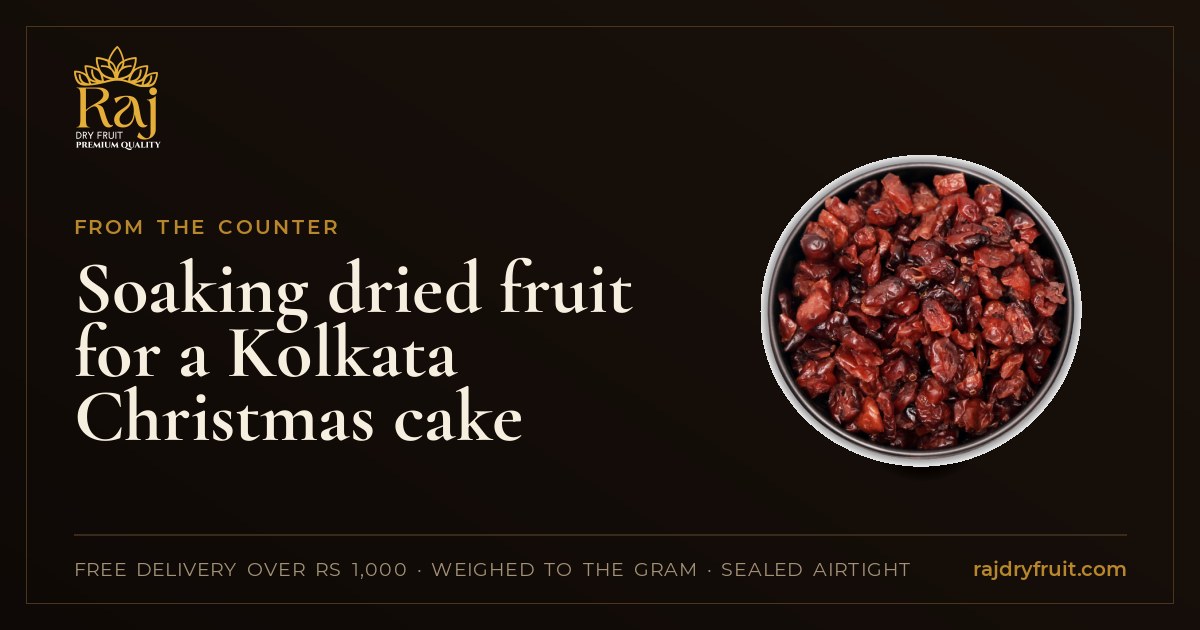 Soaking dried fruit for a Kolkata Christmas cake: what to use and how long