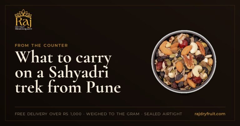 What to carry on a Sahyadri trek from Pune: a light dry fruit trail mix, portions and water