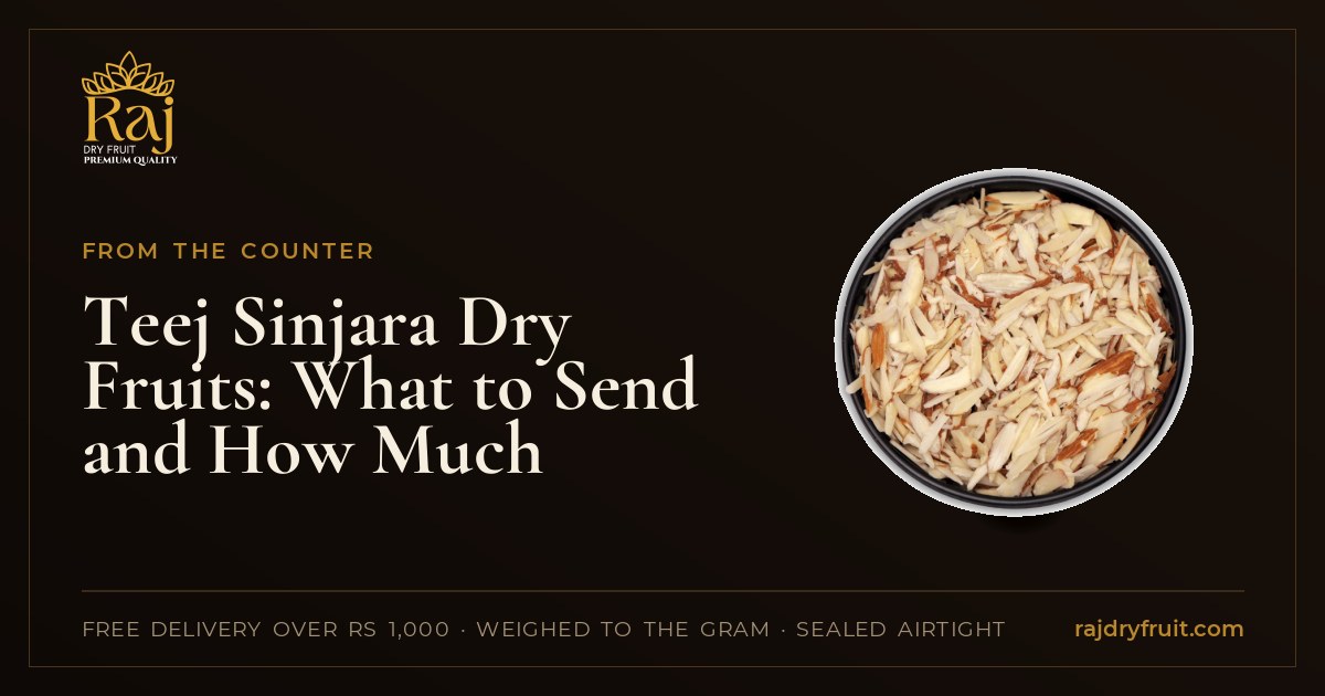 Dry fruits for the Teej sinjara, and the pista and badam that finish a ghevar